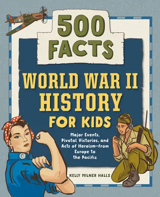 Historia II wojny światowej dla dzieci: 500 faktów! - World War II History for Kids: 500 Facts!