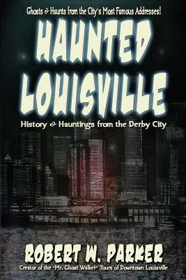 Nawiedzone Louisville - Haunted Louisville