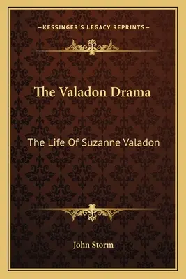 The Valadon Drama: Życie Suzanne Valadon - The Valadon Drama: The Life of Suzanne Valadon