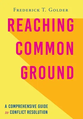 Osiąganie porozumienia: Kompleksowy przewodnik po rozwiązywaniu konfliktów - Reaching Common Ground: A Comprehensive Guide to Conflict Resolution