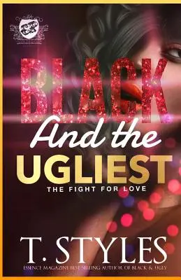 Czarny i najbrzydszy: Walka o miłość (The Cartel Publications Presents) - Black And The Ugliest: The Fight For Love (The Cartel Publications Presents)