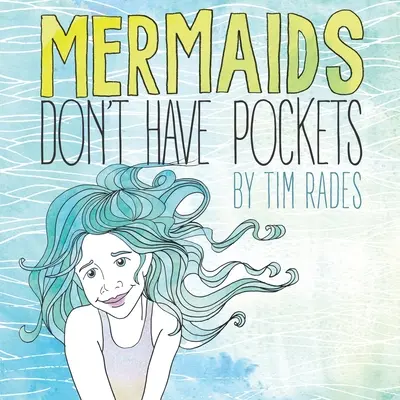 Syreny nie mają kieszeni - Mermaids Don't Have Pockets