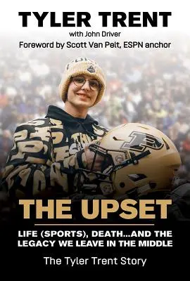 The Upset: Życie (sportowe), śmierć... i dziedzictwo, które zostawiamy w środku - The Upset: Life (Sports), Death...and the Legacy We Leave in the Middle