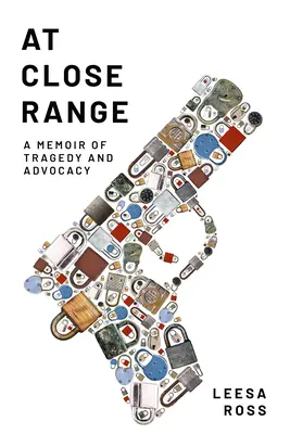 At Close Range: Wspomnienie tragedii i rzecznictwa - At Close Range: A Memoir of Tragedy and Advocacy