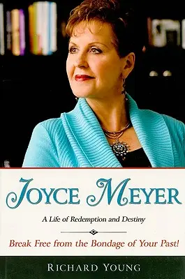 Joyce Meyer: Życie pełne odkupienia i przeznaczenia - Joyce Meyer: A Life of Redemption and Destiny