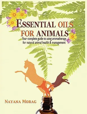 Olejki eteryczne dla zwierząt - Essential Oils for Animals