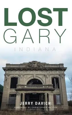 Zaginione Gary w stanie Indiana - Lost Gary, Indiana