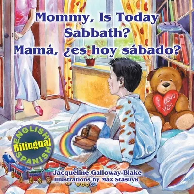 Mamo, czy dzisiaj jest szabat? - Mamo, czy dziś jest szabat? (dwujęzyczna angielsko-hiszpańska) - Mommy, is Today Sabbath? - Mam, es hoy sbado?: (English/Spanish Bilingual)