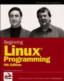 Początki programowania w systemie Linux - Beginning Linux Programming