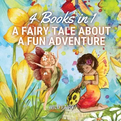 Bajka o zabawnej przygodzie: 4 książki w 1 - A Fairy Tale About a Fun Adventure: 4 Books in 1