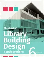 Lista kontrolna dotycząca projektowania budynków bibliotecznych, wydanie szóste - Checklist of Library Building Design Considerations, Sixth Edition