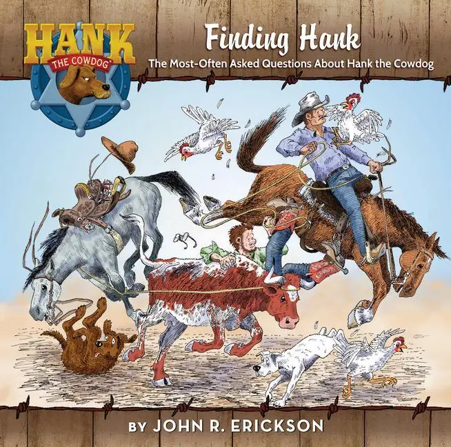 Odnaleźć Hanka: Najczęściej zadawane pytania na temat kowboja Hanka - Finding Hank: The Most-Often Asked Questions about Hank the Cowdog