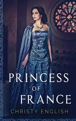 Księżniczka Francji: Wydanie w twardej oprawie z dużym drukiem - Princess Of France: Large Print Hardcover Edition