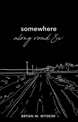 Gdzieś wzdłuż drogi 8w - Somewhere Along Road 8w