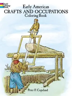 Kolorowanka wczesne amerykańskie rzemiosła i zawody - Early American Crafts and Occupations Coloring Book