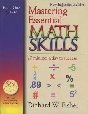 Mastering Essential Math Skills Book One, Grades 4-5: 20 minut dziennie do sukcesu - Mastering Essential Math Skills Book One, Grades 4-5: 20 Minutes a day to success