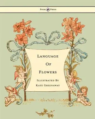 Język kwiatów - ilustracje Kate Greenaway - Language of Flowers - Illustrated by Kate Greenaway