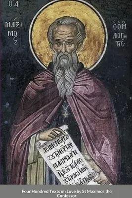 Czterysta tekstów o miłości autorstwa świętego Maksyma Wyznawcy - Four Hundred Texts on Love by St Maximos the Confessor