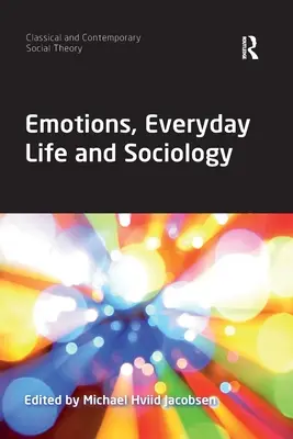 Emocje, życie codzienne i socjologia - Emotions, Everyday Life and Sociology