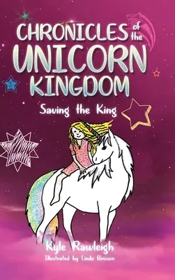 Kroniki Królestwa Jednorożców: Ratując króla - Chronicles of the Unicorn Kingdom: Saving the King