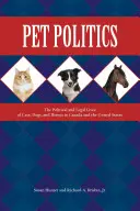 Pet Politics: Polityczne i prawne życie kotów, psów i koni w Kanadzie i Stanach Zjednoczonych - Pet Politics: The Political and Legal Lives of Cats, Dogs, and Horses in Canada and the United States