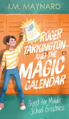 Roger Tarkington i magiczny kalendarz: Poszukiwanie gimnazjalnej wielkości - Roger Tarkington and the Magic Calendar: Quest for Middle School Greatness