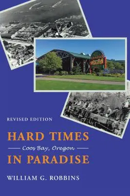 Ciężkie czasy w raju: Coos Bay, Oregon - Hard Times in Paradise: Coos Bay, Oregon