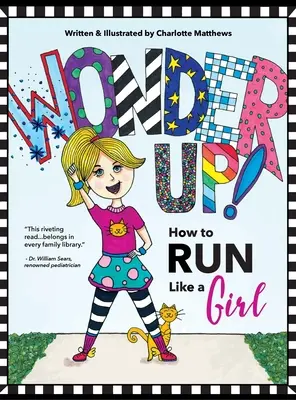 Wonder Up! Jak biegać jak dziewczyna - Wonder Up! How to Run Like a Girl