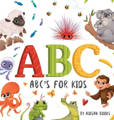 ABC dla dzieci: Zabawy ze zwierzętami dla niemowląt i małych dzieci - ABC's for Kids: Animal Fun Letters for Babies and Toddlers