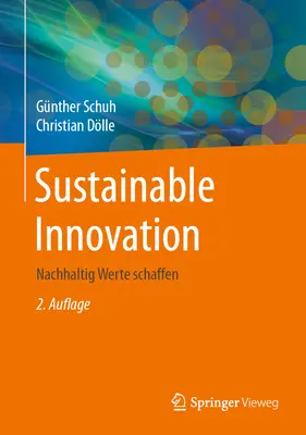 Zrównoważone innowacje: Nachhaltig Werte Schaffen - Sustainable Innovation: Nachhaltig Werte Schaffen