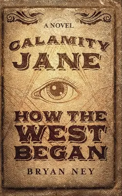 Calamity Jane: Kiedy zaczął się Zachód - Calamity Jane: When The West Began