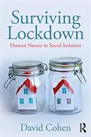 Surviving Lockdown: Ludzka natura w izolacji społecznej - Surviving Lockdown: Human Nature in Social Isolation