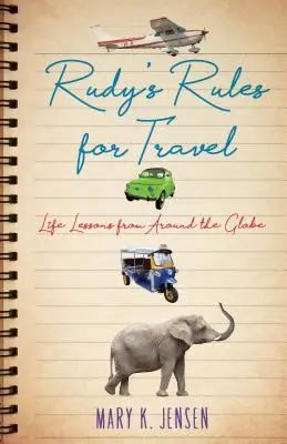 Rudy's Rules for Travel: Lekcje życia z całego świata - Rudy's Rules for Travel: Life Lessons from Around the Globe