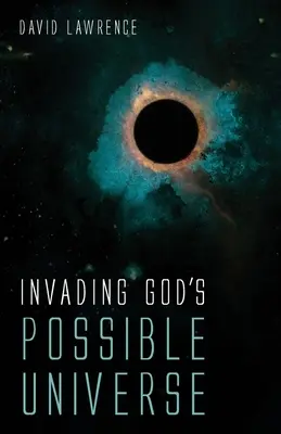 Inwazja na możliwy wszechświat Boga - Invading God's Possible Universe