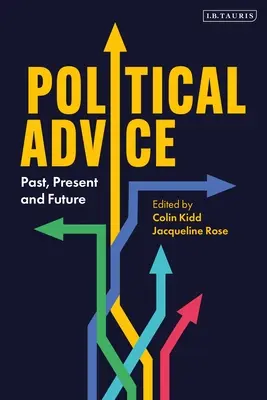 Porady polityczne: Przeszłość, teraźniejszość i przyszłość - Political Advice: Past, Present and Future