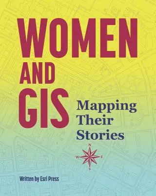 Kobiety i GIS: Mapowanie ich historii - Women and GIS: Mapping Their Stories