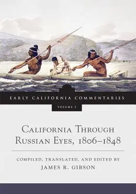 Kalifornia oczami Rosjan, 1806-1848 - California Through Russian Eyes, 1806-1848