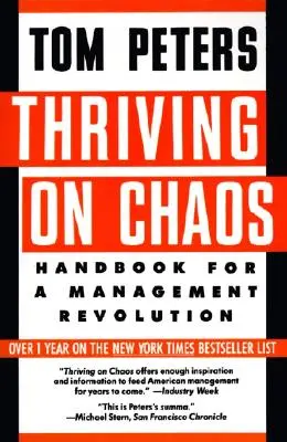 Thriving on Chaos: Podręcznik rewolucji w zarządzaniu - Thriving on Chaos: Handbook for a Management Revolution