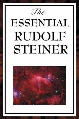 The Essential Rudolf Steiner