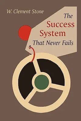 System sukcesu, który nigdy nie zawodzi - The Success System That Never Fails