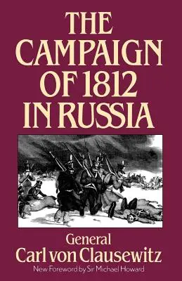 Kampania 1812 roku w Rosji - The Campaign of 1812 in Russia