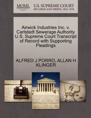 Airwick Industries Inc. V. Carlstadt Sewerage Authority Sąd Najwyższy Stanów Zjednoczonych Transcript of Record with Supporting Pleadings - Airwick Industries Inc. V. Carlstadt Sewerage Authority U.S. Supreme Court Transcript of Record with Supporting Pleadings