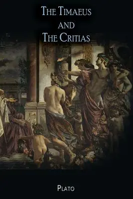 Timaeus i Critias - The Timaeus and The Critias