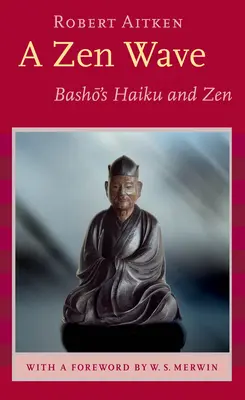 Fala zen: Haiku i zen Basho - A Zen Wave: Basho's Haiku and Zen