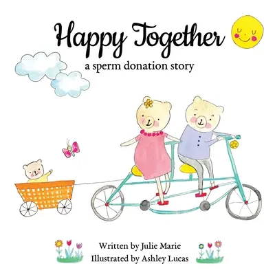 Szczęśliwi razem, historia dawstwa nasienia - Happy Together, a sperm donation story