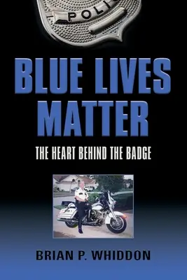 Blue Lives Matter: Serce za odznaką - Blue Lives Matter: The Heart Behind the Badge