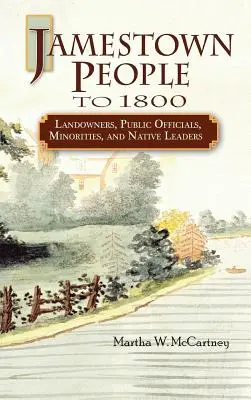 Ludzie Jamestown do 1800 roku: Właściciele ziemscy, urzędnicy państwowi, mniejszości i rdzenni przywódcy - Jamestown People to 1800: Landowners, Public Officials, Minorities, and Native Leaders