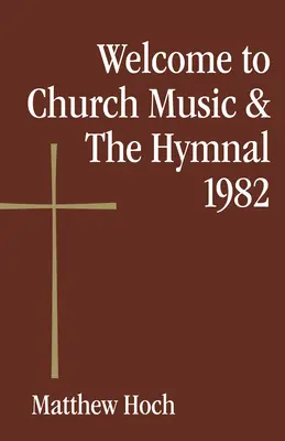 Witamy w Muzyce kościelnej i śpiewniku 1982 - Welcome to Church Music & the Hymnal 1982