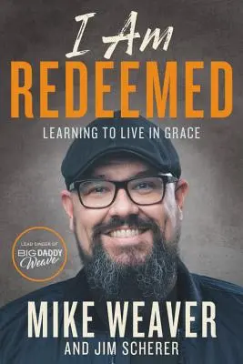 Jestem odkupiony: Ucząc się żyć w łasce - I Am Redeemed: Learning to Live in Grace