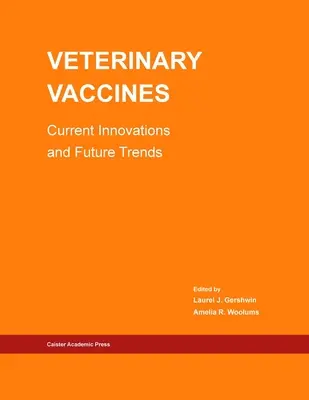 Szczepionki weterynaryjne: Obecne innowacje i przyszłe trendy - Veterinary Vaccines: Current Innovations and Future Trends